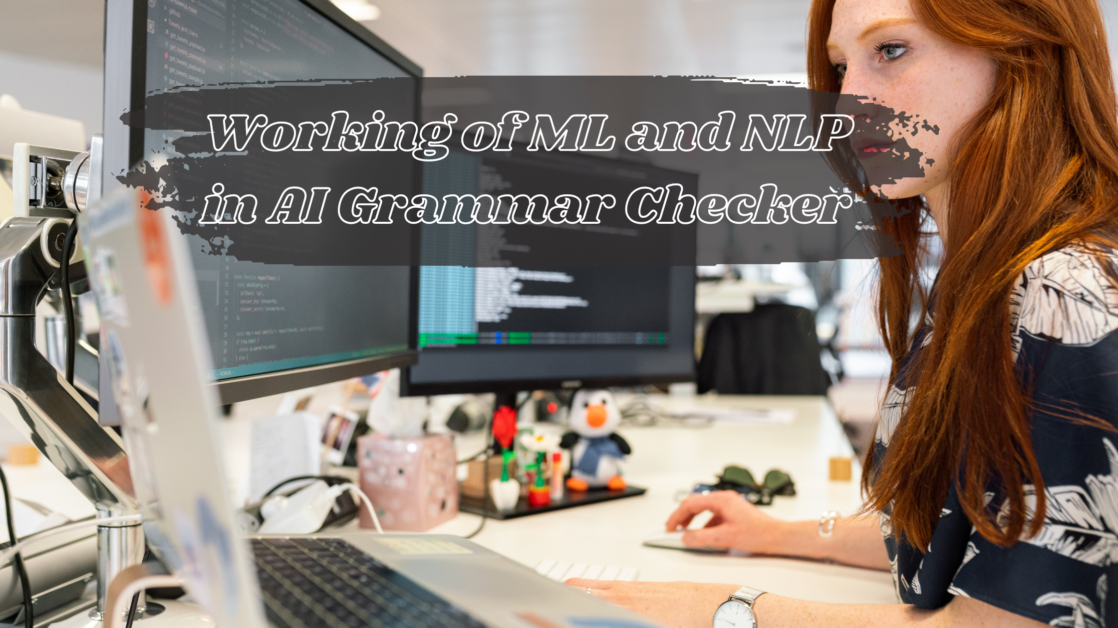 Working of ML and NLP in AI Grammar Checker