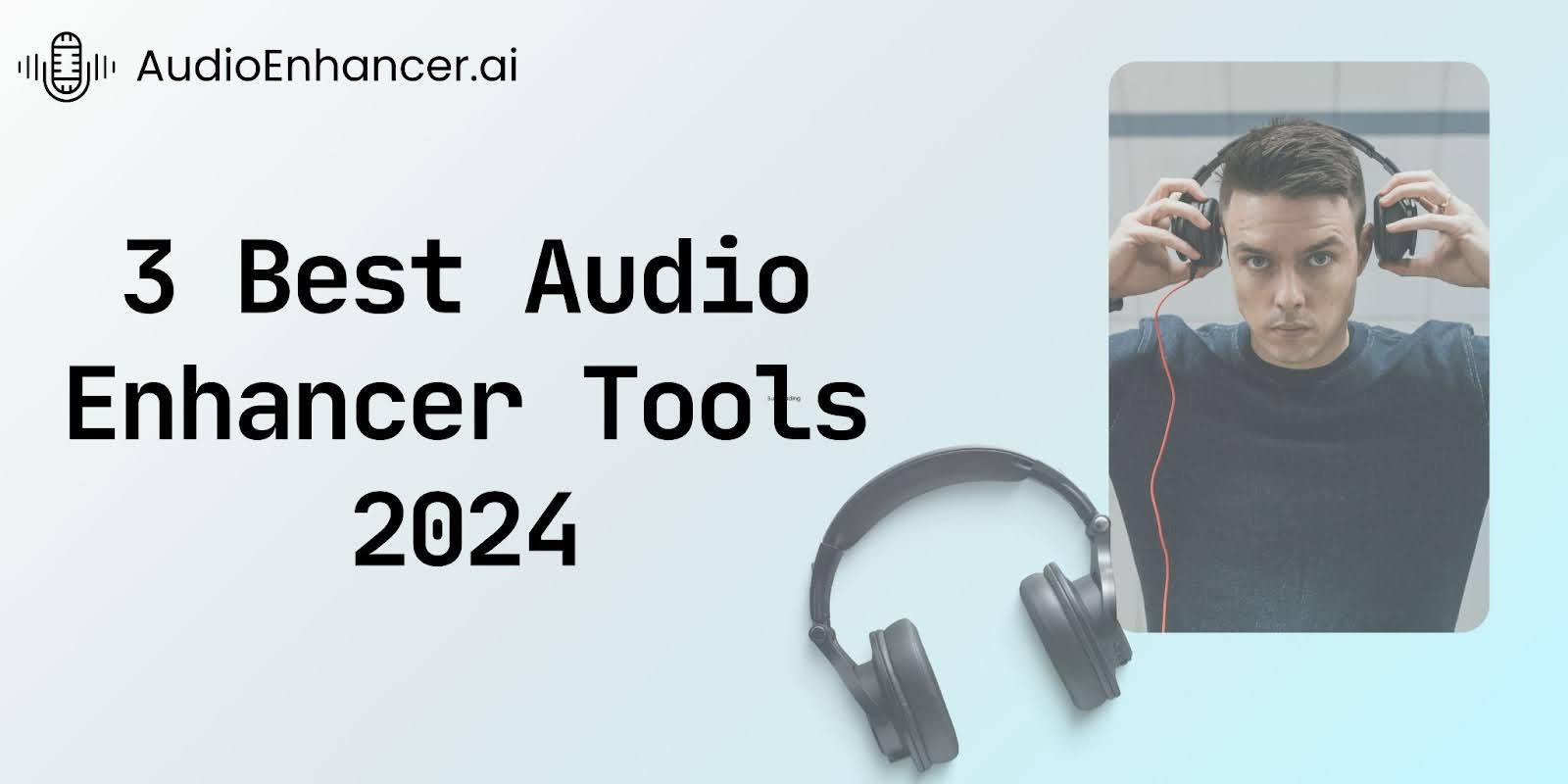 3 Best Audio Enhancer Tools in 2024