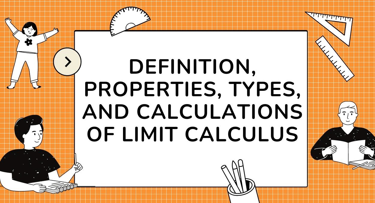 Definition, properties, types, and calculations of limit calculus