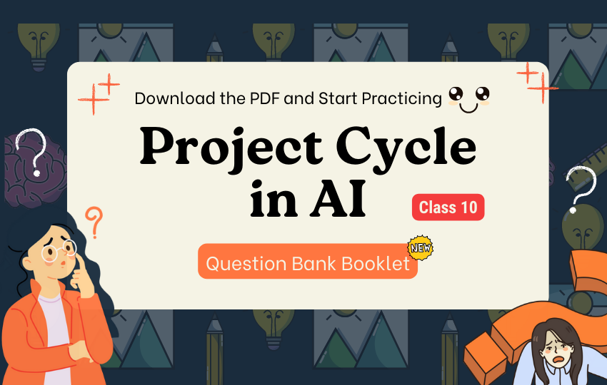 Project cycle class 10 AI Practise question banner